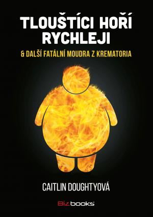 Tlouštíci hoří rychleji