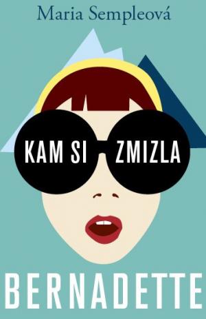 Kam si zmizla, Bernadette