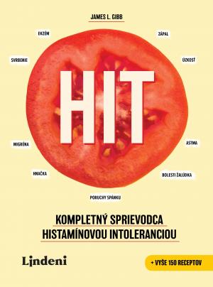 HIT: Kompletný sprievodca histamínovou intoleranciou