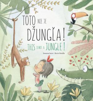Toto nie je džungľa! / This is not a jungle!