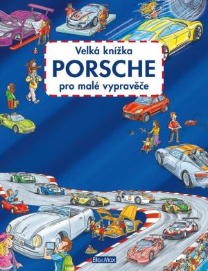 Velká knížka - Porsche pro malé vypravěče