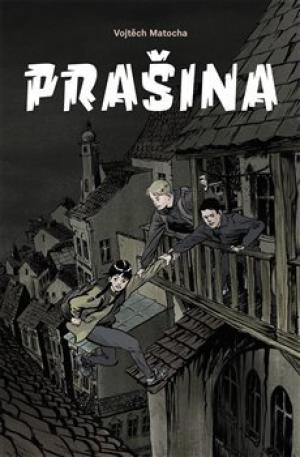 Prašina - Dobrodružství v mysteriózní Praze