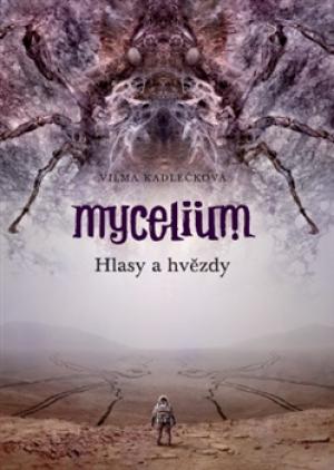 Mycelium V: Hlasy a Hvězdy