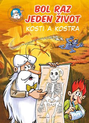 Bol raz jeden život: Kosti a kostra