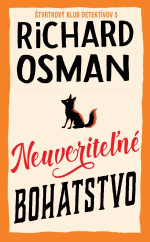Neuveriteľné bohatstvo