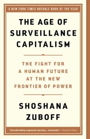 The Age of Surveillance Capitalism