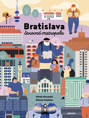 Bratislava - Čarovná metropola