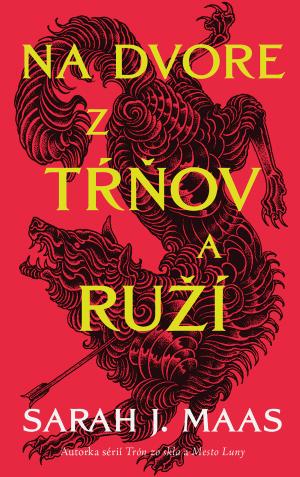 Na dvore z tŕňov a ruží