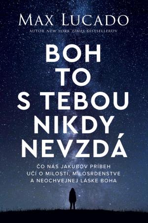 Boh to s tebou nikdy nevzdá