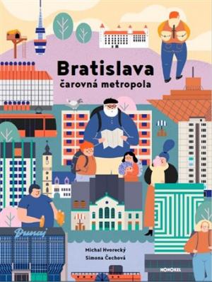 Bratislava - Čarovná metropola