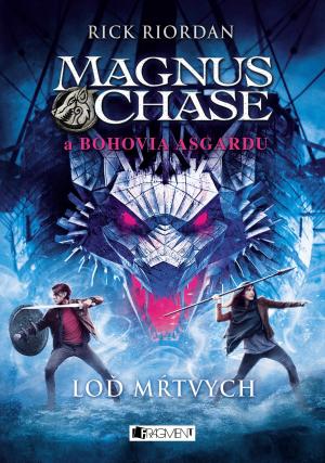 Magnus Chase a bohovia Asgardu: Loď mŕtvych